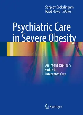 Hawa / Sockalingam |  Psychiatric Care in Severe Obesity | Buch |  Sack Fachmedien