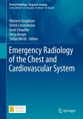 Scaglione / Linsenmaier / Schueller |  Emergency Radiology of the Chest and Cardiovascular System | eBook | Sack Fachmedien