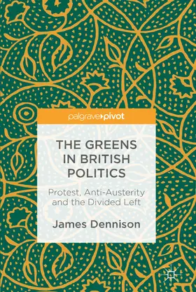 Dennison |  The Greens in British Politics | eBook | Sack Fachmedien