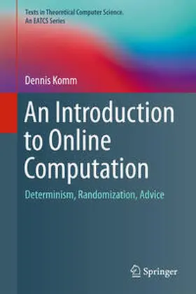 Komm |  An Introduction to Online Computation | eBook | Sack Fachmedien