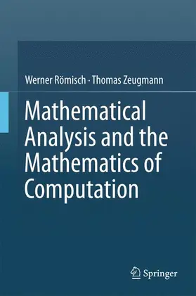 Zeugmann / Römisch |  Mathematical Analysis and the Mathematics of Computation | Buch |  Sack Fachmedien