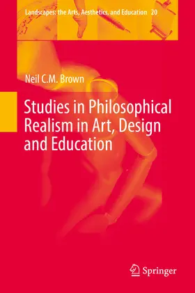 Brown |  Studies in Philosophical Realism in Art, Design and Education | eBook | Sack Fachmedien