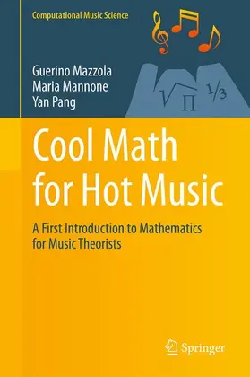 Mazzola / Pang / Mannone | Cool Math for Hot Music | Buch | 978-3-319-42935-9 | sack.de