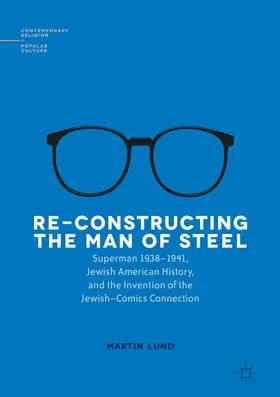 Lund |  Re-Constructing the Man of Steel | eBook | Sack Fachmedien