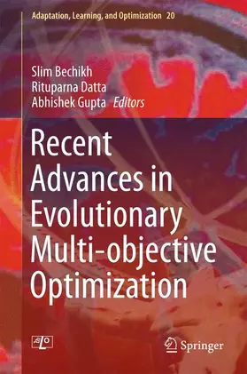 Bechikh / Gupta / Datta |  Recent Advances in Evolutionary Multi-objective Optimization | Buch |  Sack Fachmedien