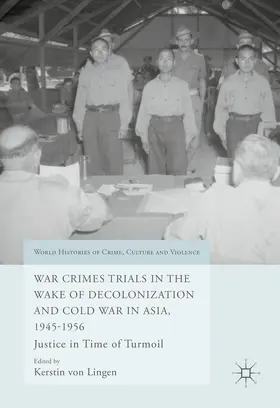 Lingen |  War Crimes Trials in the Wake of Decolonization and Cold War in Asia, 1945-1956 | eBook | Sack Fachmedien