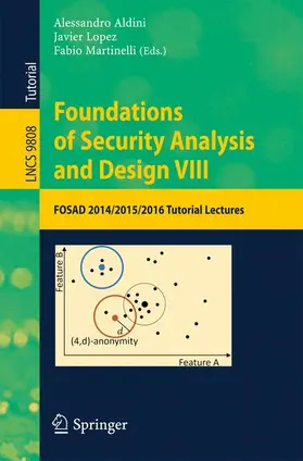 Aldini / Martinelli / Lopez |  Foundations of Security Analysis and Design VIII | Buch |  Sack Fachmedien