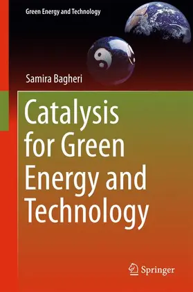 Bagheri |  Catalysis for Green Energy and Technology | Buch |  Sack Fachmedien