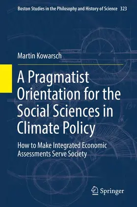 Kowarsch |  A Pragmatist Orientation for the Social Sciences in Climate Policy | Buch |  Sack Fachmedien