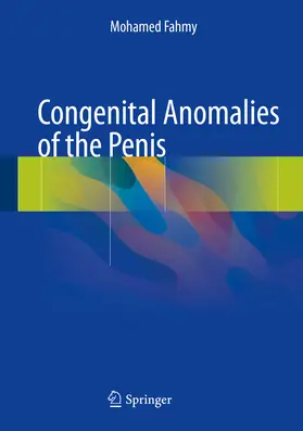 Fahmy | Congenital Anomalies of the Penis | E-Book | sack.de