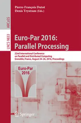 Dutot / Trystram | Euro-Par 2016: Parallel Processing | E-Book | sack.de