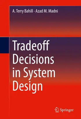 Madni / Bahill |  Tradeoff Decisions in System Design | Buch |  Sack Fachmedien