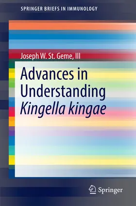 St. Geme, III / St. Geme |  Advances in Understanding Kingella kingae | eBook | Sack Fachmedien