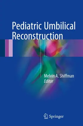 Shiffman |  Pediatric Umbilical Reconstruction | Buch |  Sack Fachmedien