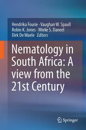Fourie / Spaull / De Waele |  Nematology in South Africa: A View from the 21st Century | Buch |  Sack Fachmedien