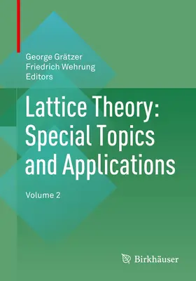 Wehrung / Grätzer |  Lattice Theory: Special Topics and Applications | Buch |  Sack Fachmedien