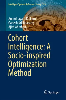 Kulkarni / Krishnasamy / Abraham | Cohort Intelligence: A Socio-inspired Optimization Method | E-Book | sack.de