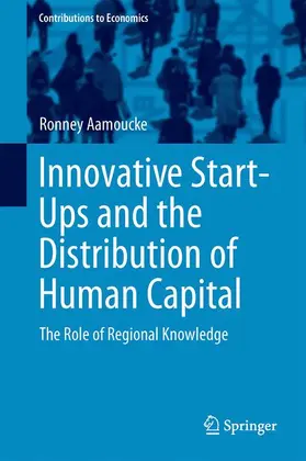 Aamoucke |  Innovative Start-Ups and the Distribution of Human Capital | Buch |  Sack Fachmedien
