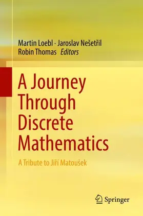 Loebl / Thomas / Nešetril |  A Journey Through Discrete Mathematics | Buch |  Sack Fachmedien