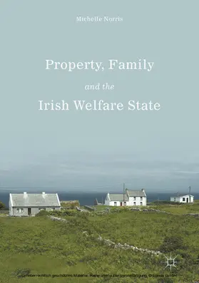 Norris | Property, Family and the Irish Welfare State | E-Book | sack.de