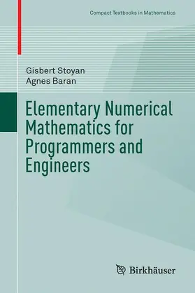 Stoyan / Baran |  Elementary Numerical Mathematics for Programmers and Engineers | Buch |  Sack Fachmedien