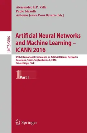 Villa / Pons Rivero / Masulli |  Artificial Neural Networks and Machine Learning - ICANN 2016 | Buch |  Sack Fachmedien