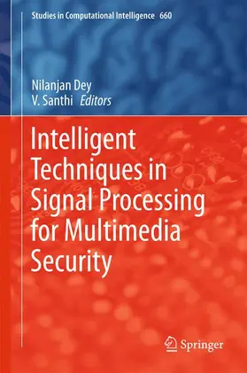 Santhi / Dey |  Intelligent Techniques in Signal Processing for Multimedia Security | Buch |  Sack Fachmedien
