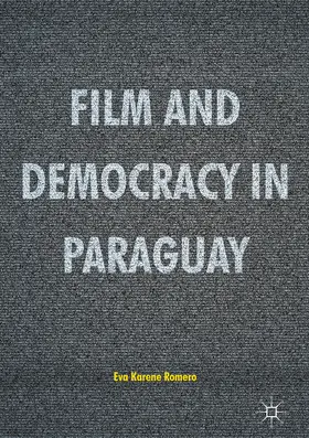Romero |  Film and Democracy in Paraguay | eBook | Sack Fachmedien