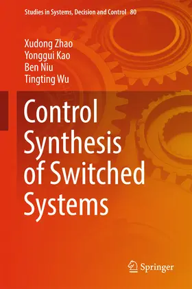 Zhao / Kao / Niu | Control Synthesis of Switched Systems | E-Book | sack.de