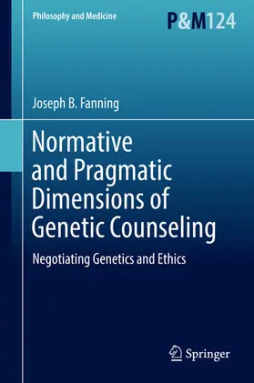 Fanning | Normative and Pragmatic Dimensions of Genetic Counseling | E-Book | sack.de