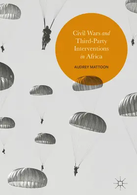 Mattoon |  Civil Wars and Third-Party Interventions in Africa | eBook | Sack Fachmedien