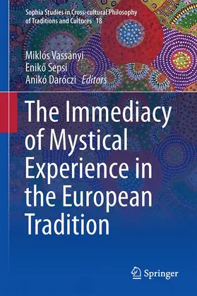 Vassányi / Sepsi / Daróczi |  The Immediacy of Mystical Experience in the European Tradition | Buch |  Sack Fachmedien
