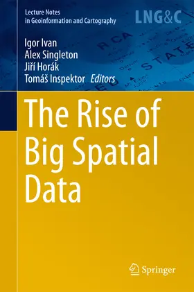 Ivan / Singleton / Horák |  The Rise of Big Spatial Data | eBook | Sack Fachmedien