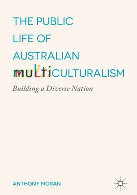 Moran |  The Public Life of Australian Multiculturalism | Buch |  Sack Fachmedien