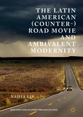 Lie |  The Latin American (Counter-) Road Movie and Ambivalent Modernity | eBook | Sack Fachmedien