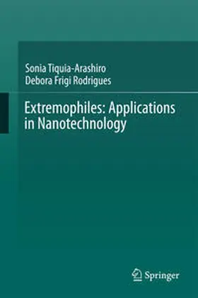 Rodrigues / Tiquia-Arashiro |  Extremophiles: Applications in Nanotechnology | Buch |  Sack Fachmedien