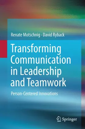Ryback / Motschnig |  Transforming Communication in Leadership and Teamwork | Buch |  Sack Fachmedien