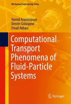 Arastoopour / Gidaspow / Abbasi |  Computational Transport Phenomena of Fluid-Particle Systems | eBook | Sack Fachmedien
