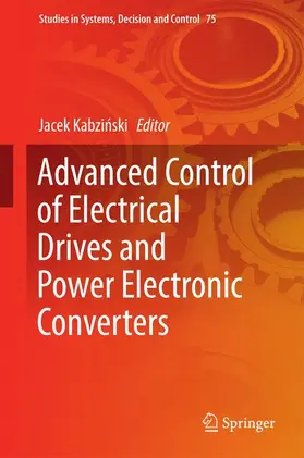 Kabzinski / Kabzinski |  Advanced Control of Electrical Drives and Power Electronic Converters | Buch |  Sack Fachmedien