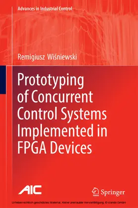 Wisniewski / Wisniewski |  Prototyping of Concurrent Control Systems Implemented in FPGA Devices | eBook | Sack Fachmedien