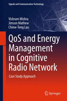 Mishra / Lau / Mathew |  QoS and Energy Management in Cognitive Radio Network | Buch |  Sack Fachmedien