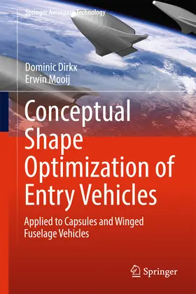 Dirkx / Mooij |  Conceptual Shape Optimization of Entry Vehicles | eBook | Sack Fachmedien