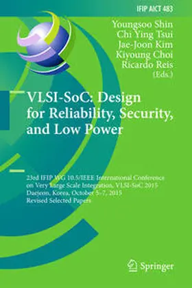 Shin / Tsui / Kim | VLSI-SoC: Design for Reliability, Security, and Low Power | E-Book | sack.de