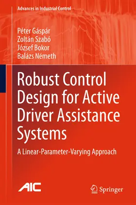 Gáspár / Gaspar / Szabó |  Robust Control Design for Active Driver Assistance Systems | eBook | Sack Fachmedien