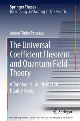 Patrascu | The Universal Coefficient Theorem and Quantum Field Theory | E-Book | sack.de