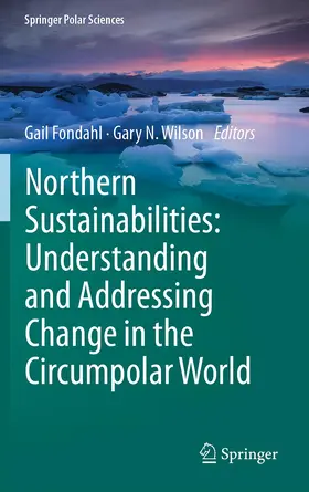 Wilson / Fondahl |  Northern Sustainabilities: Understanding and Addressing Change in the Circumpolar World | Buch |  Sack Fachmedien