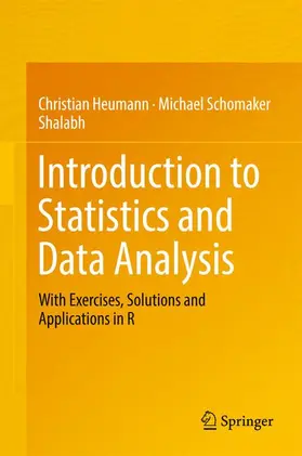 Heumann / Schomaker / Shalabh |  Introduction to Statistics and Data Analysis | Buch |  Sack Fachmedien