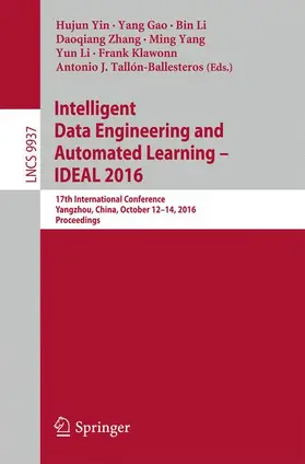 Yin / Gao / Li |  Intelligent Data Engineering and Automated Learning - IDEAL 2016 | Buch |  Sack Fachmedien