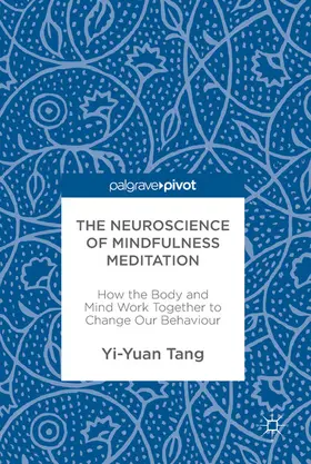 Tang |  The Neuroscience of Mindfulness Meditation | eBook | Sack Fachmedien