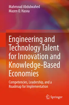 Hasna / Abdulwahed |  Engineering and Technology Talent for Innovation and Knowledge-Based Economies | Buch |  Sack Fachmedien
